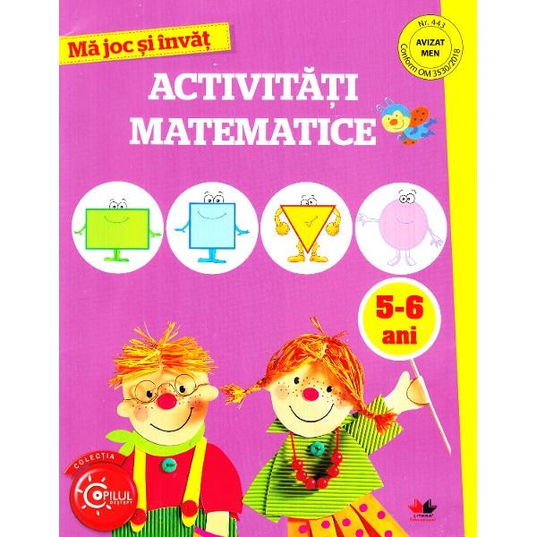 Ma joc si invat. Activitati matematice 5-6 ani
