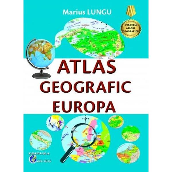 Atlas geografic Europa - Marius Lungu