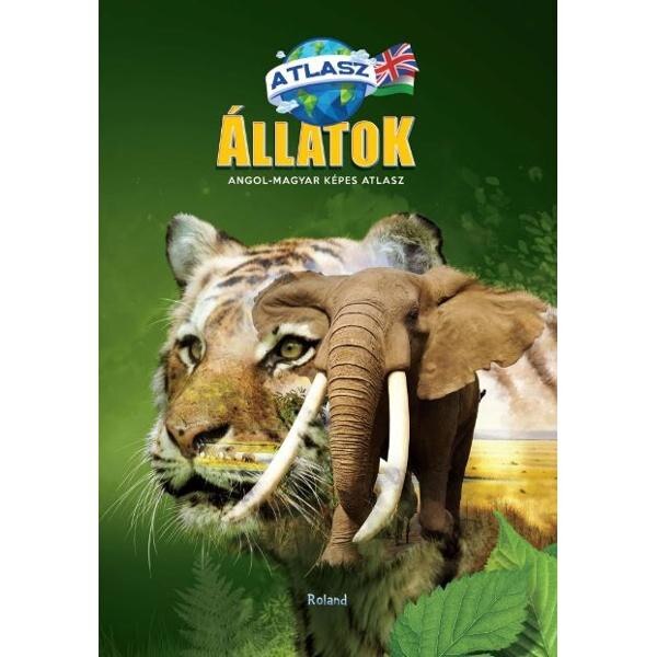 Allatok Angol-Magyar Kepes Atlasz (Animale atlas ilustrat Hu-Eng)