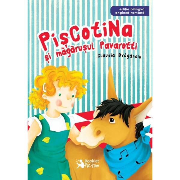 Piscotina si magarusul Pavarotti - Claudia Draganoiu