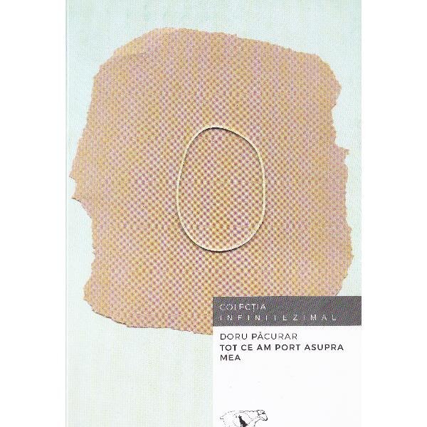 Tot ce am port asupra mea - Doru Pacurar