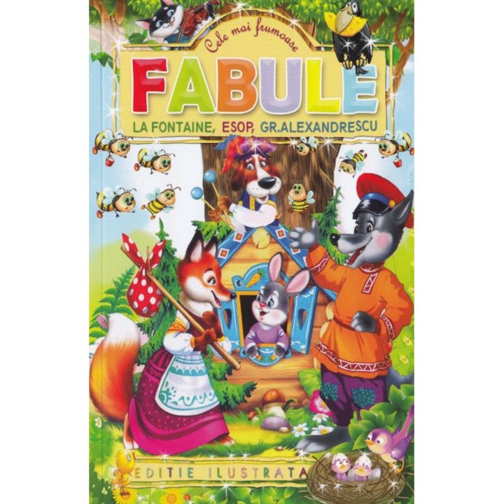 Cele Mai Frumoase Fabule - La Fontaine, Esop, Grigore Alexandrescu