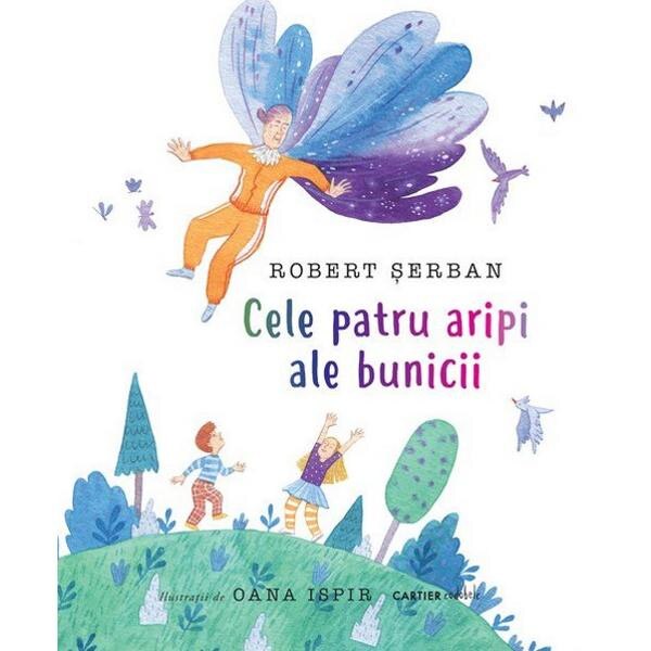 Cele patru aripi ale bunicii - Robert Serban