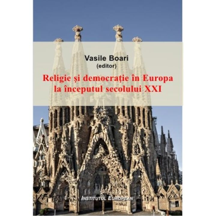 Religie Si Democratie In Europa La Inceputul Secolului Xxi - Vasile Boari