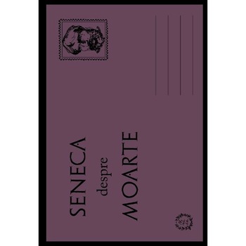 Seneca despre moarte - Seneca Seneca despre moarte - Seneca