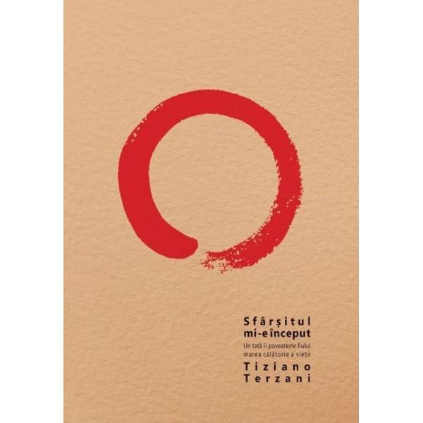 Sfarsitul mi-e inceput - Tiziano Terzani