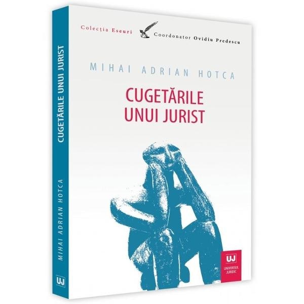Cugetarile unui jurist - Mihai Adrian Hotca