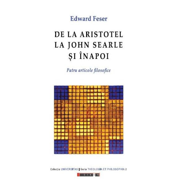 De la Aristotel la John Searle si inapoi - Edward Feser