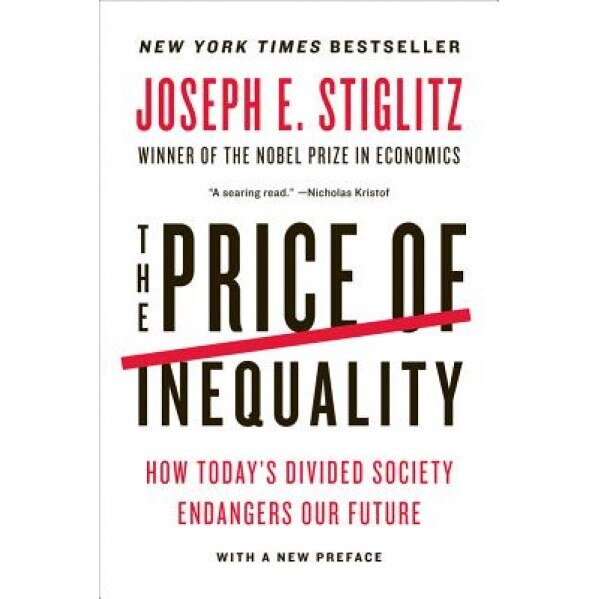 The Price of Inequality - Joseph E. Stiglitz (Author)