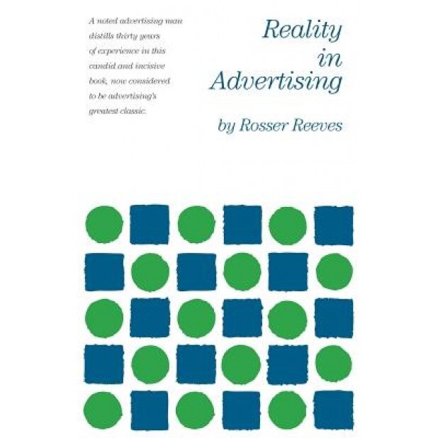 Reality in Advertising, Rosser Reeves (Author)