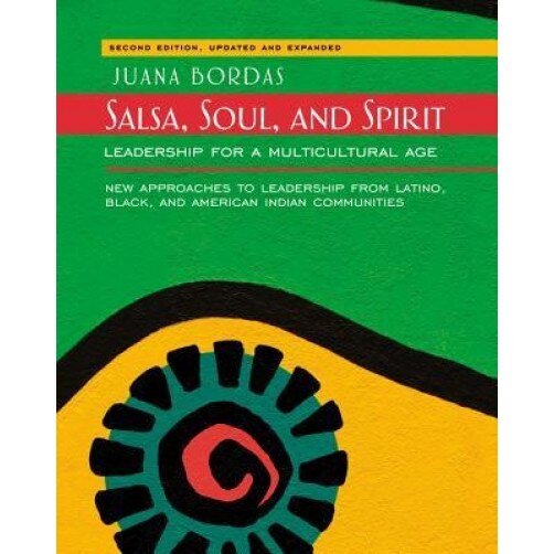 Salsa, Soul, and Spirit: Leadership for a Multicultural Age - Juana Bordas (Author)