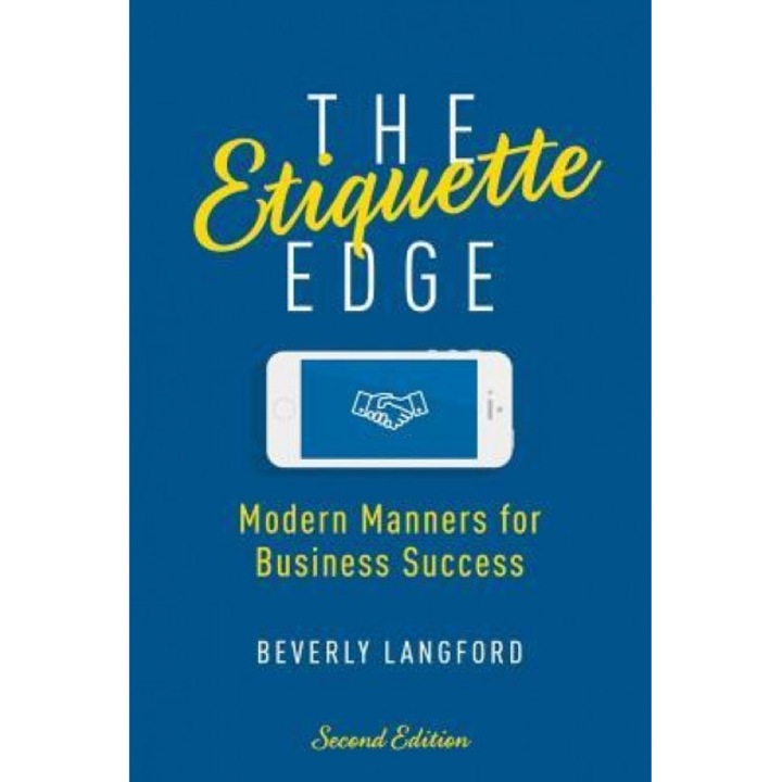 The Etiquette Edge: Modern Manners for Business Success, Beverly Langford (Author)