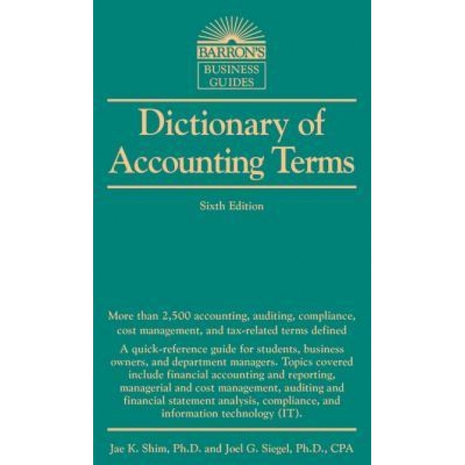 Dictionary of Accounting Terms - Jae K. Shim (Author)