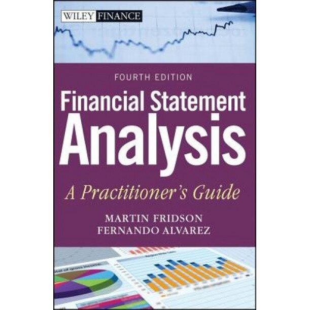 Financial Statement Analysis: A Practitioner's Guide, Martin S. Fridson (Author)