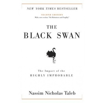 The Black Swan: The Impact of the Highly Improbable - Nassim Nicholas Taleb The Black Swan: The Impact of the Highly Improbable - Nassim Nicholas Taleb