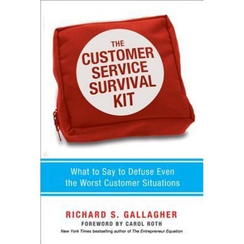 The Customer Service Survival Kit: What to Say to Defuse Even the Worst Customer Situations - Richard S. Gallagher (Author) The Customer Service Survival Kit: What to Say to Defuse Even the Worst Customer Situations - Richard S. Gallagher (Author)