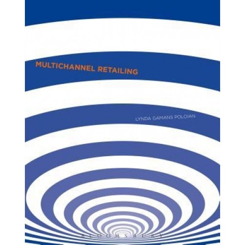 Multi-Channel Retailing - Lynda Gamans Poloian (Author)