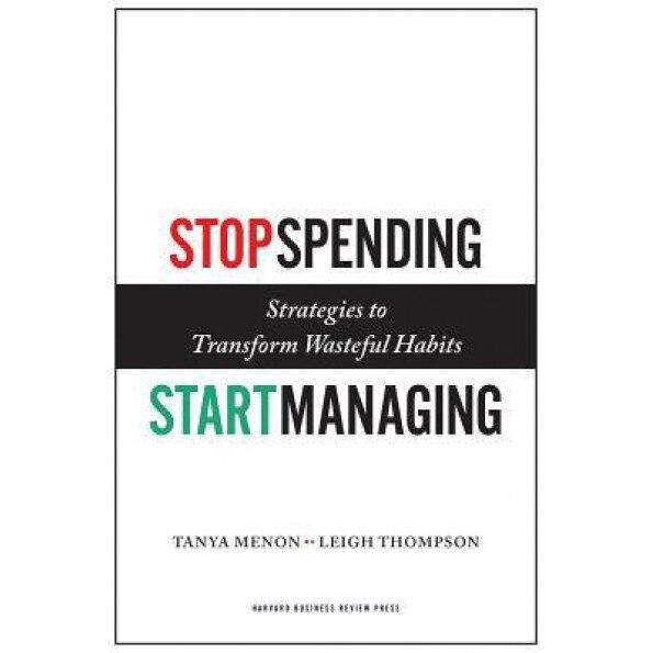 Stop Spending, Start Managing: Strategies to Transform Wasteful Habits, Tanya Menon (Author)