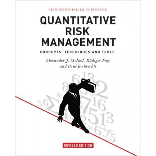 Quantitative Risk Management: Concepts, Techniques and Tools, Alexander J. McNeil (Author)