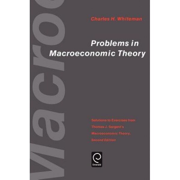 Problems in Macroeconomic Theory - Charles H. Sargent (Author)