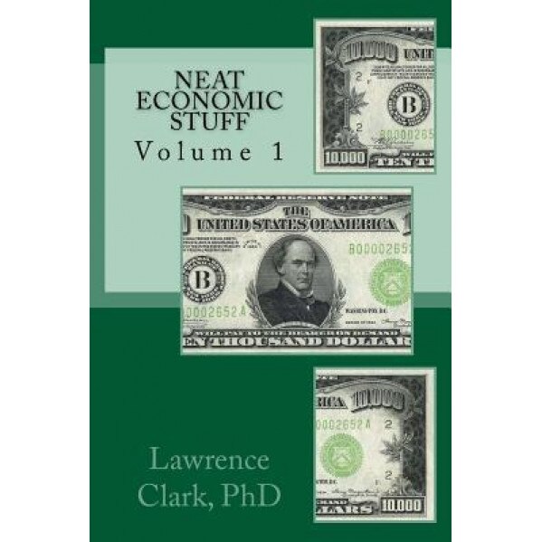 Neat Economic Stuff - Dr Lawrence T. Clark Jr (Author)