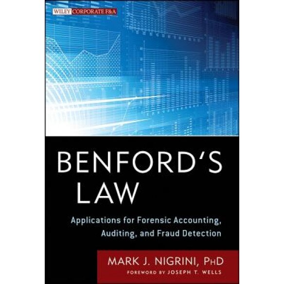 Benford's Law: Applications for Forensic Accounting, Auditing, and Fraud Detection - Mark J. Nigrini (Author)