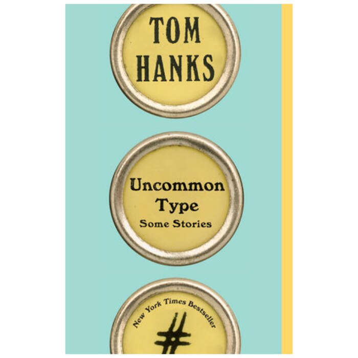 Uncommon Type: Some Stories - Tom Hanks