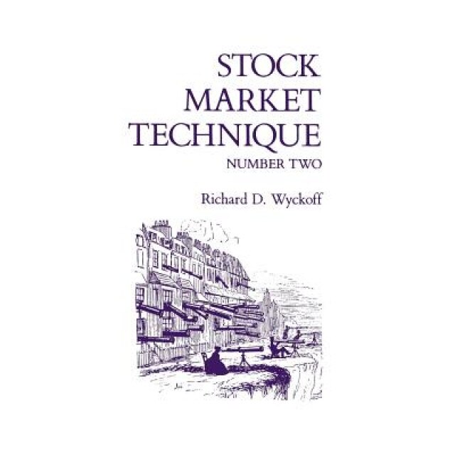 Stock Market Technique Number Two, Richard D. Wyckoff (Author)