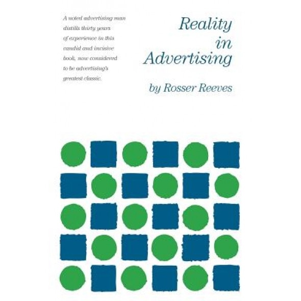 Reality in Advertising - Rosser Reeves (Author)