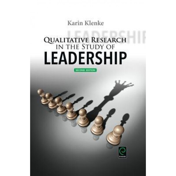 Qualitative Research in the Study of Leadership - Karin Klenke (Author)