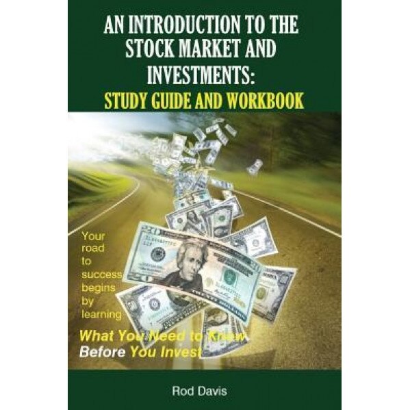 An Introduction to the Stock Market and Investments: Study Guide and Workbook, Rod Davis (Author)