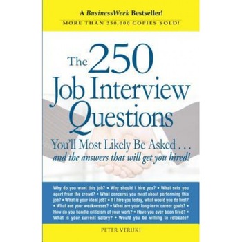 250 Job Interview Questions You'll Most Likely Be Asked - Peter Veruki, Peter Venki 250 Job Interview Questions You'll Most Likely Be Asked - Peter Veruki, Peter Venki