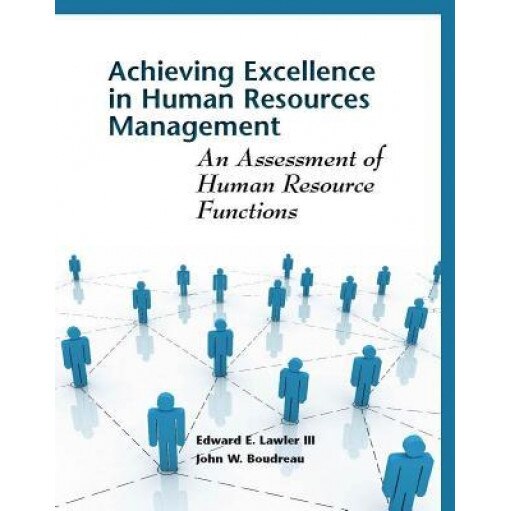 Achieving Excellence in Human Resource Management: An Assessment of Human Resource Functions - Edward E., III Lawler (Author)