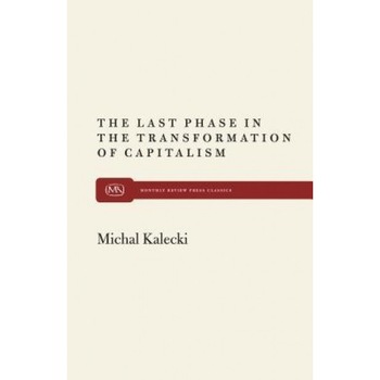 The Last Phase in Transformation - Michal Kalecki (Author) The Last Phase in Transformation - Michal Kalecki (Author)