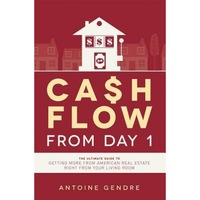 cash flow from day 1 the ultimate guide to getting more from american real estate right from your living room - antoine gendre author imagen 2_0_
0