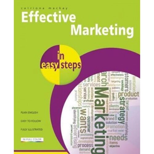 Effective Marketing in Easy Steps - Catriona Mackay (Author)