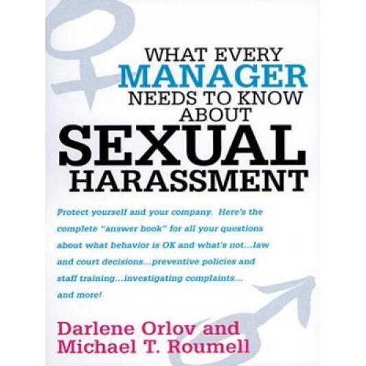 What Every Manager Needs to Know about Sexual Harassment - Darlene Orlov (Author)