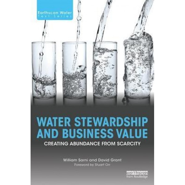Water Stewardship and Business Value - William Sarni (Author)