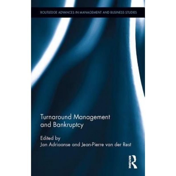 Turnaround Management and Bankruptcy: A Research Companion - Jan Adriaanse (Editor)