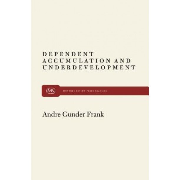 Dependent Accumulation - Andre G. Frank (Author)