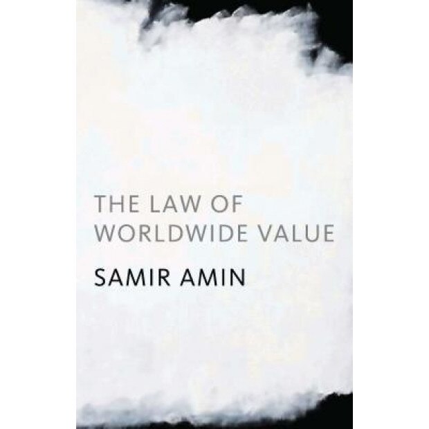 The Law of Worldwide Value - Samir Amin