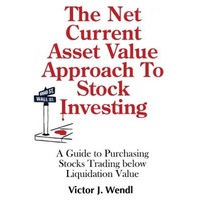 the net current asset value approach to stock investing a guide to purchasing stocks trading below liquidation value - victor j wendl author imagen 4_0_
0
