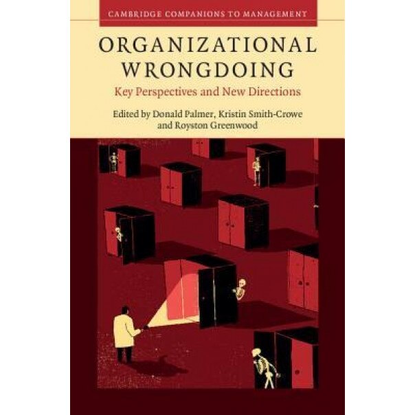 Organizational Wrongdoing: Key Perspectives and New Directions - Donald Palmer (Editor)