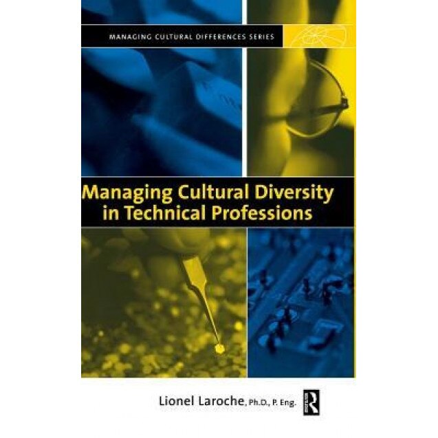 Managing Cultural Diversity in Technical Professions - Lionel Laroche (Author)