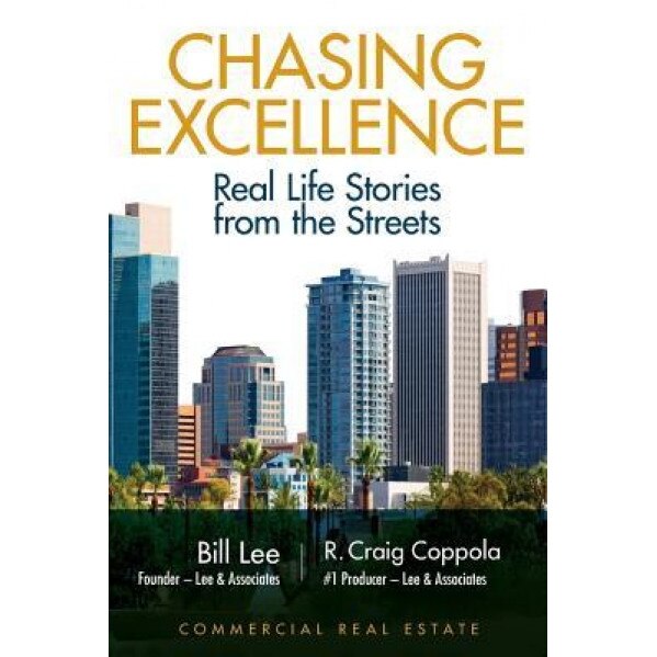 Chasing Excellence: Real Life Stories from the Street, Bill Lee (Author)