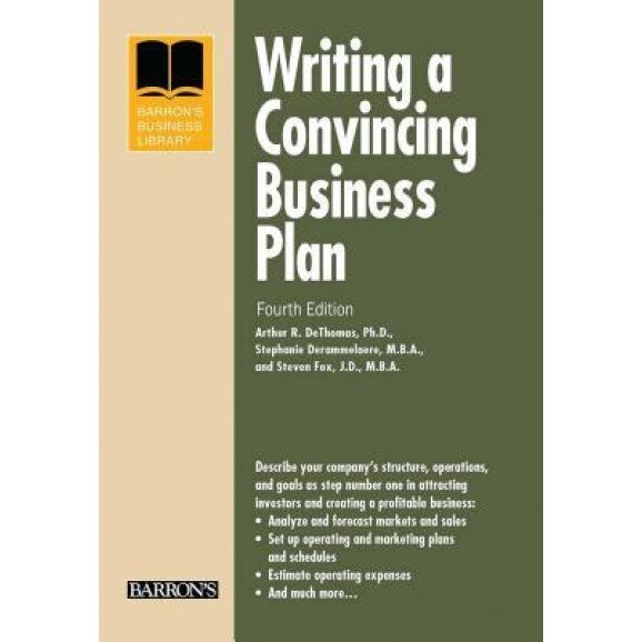 Writing a Convincing Business Plan - Arthur R. Dethomas (Author)