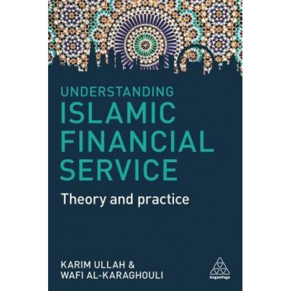Understanding Islamic Financial Services: Theory and Practice - Karim Ullah (Author)