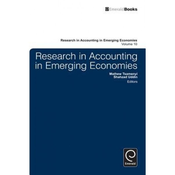 Research in Accounting in Emerging Economies - Dr Shazhad Uddin (Editor)