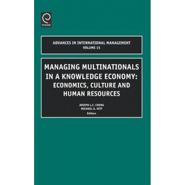 Managing Multinationals in a Knowledge Economy: Economics, Culture, and Human Resources - Hitt (Author)
