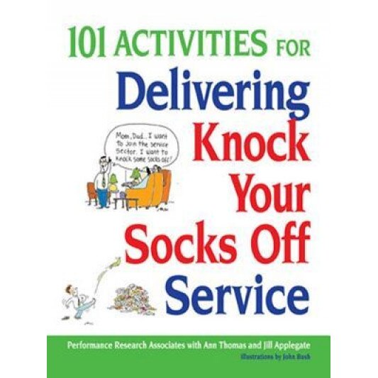 101 Activities for Delivering Knock Your Socks Off Service - Ann Thomas (Author)